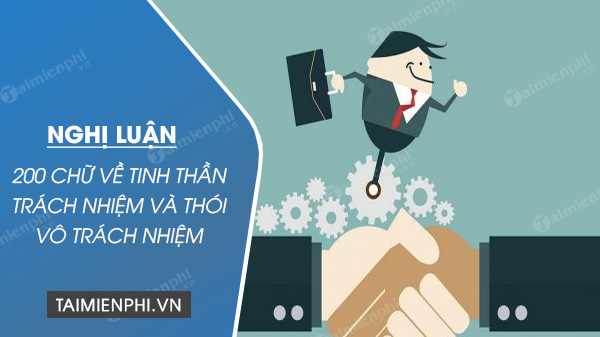 nghi luan xa hoi 200 chu ve tinh than trach nhiem va thoi vo trach nhiem