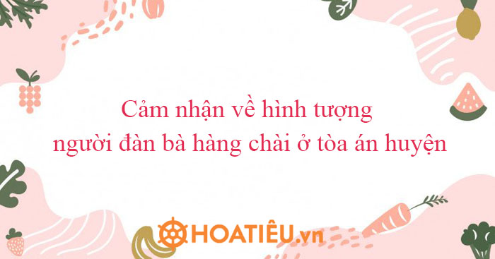 cảm nhận về người đàn bà hàng chài ở tòa an huyện