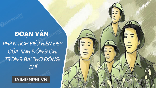 doan van phan tich bieu hien dep cua tinh dong chi trong bai tho dong chi