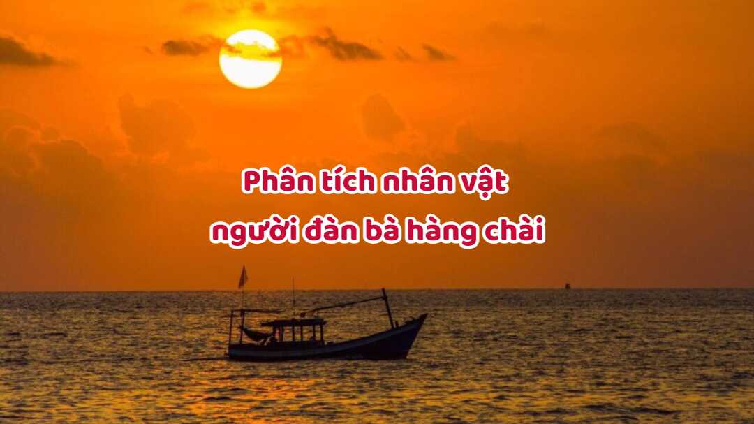 Phân tích và Cảm nhận về hình tượng người đàn bà hàng chài ở tòa án huyện