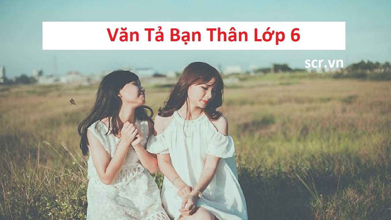 van ta ban than lop 6