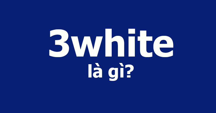 3white la gi 700