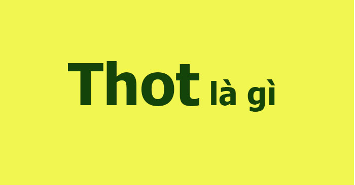 thot la gi 700